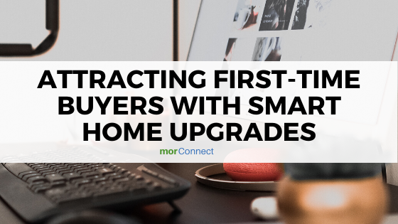Get First-Time Buyers Smart Home Upgrades