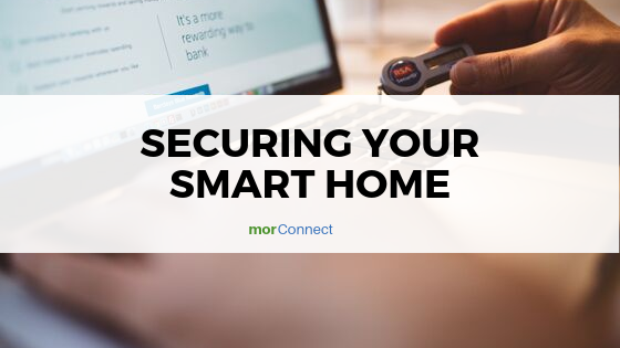 Morconnect Blog Securing Smart Homes